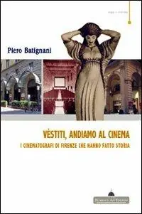 Compra Online Vestiti, andiamo al cinema. I cinematografi di Firenze che hanno fatto storia