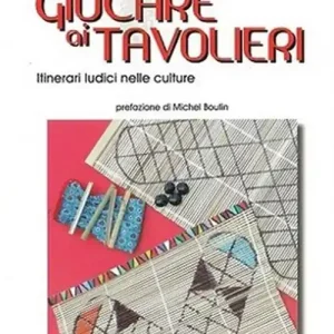 Di Tendenza Giocare ai tavolieri. Itinerari ludici nelle culture