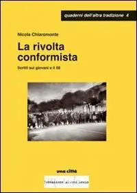 Compra Adesso La rivolta conformista. Scritti sui giovani e il ‘68