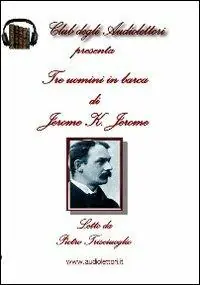 Offerta Del Giorno Tre uomini in barca. Audiolibro. CD Audio formato MP3