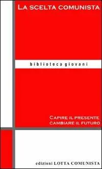 Di Tendenza La scelta comunista
