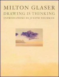 Drawing is thinking. Ediz. italiana Economico