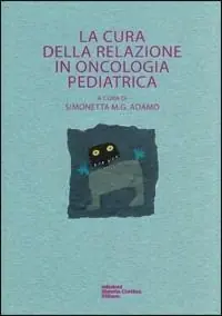 La cura della relazione in oncologia pediatrica Bestseller