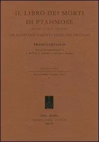 Il libro dei morti di Ptahmose (Papiro Busca, Milano) ed altri documenti egiziani antichi Nuovo Arrivo