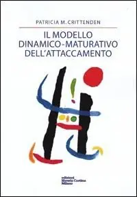 Occasione Il modello dinamico-maturativo dell‘attaccamento
