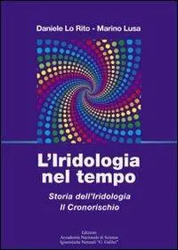 L‘iridologia nel tempo. Storia dell‘iridologia. Il cronorischio Vendita Finale