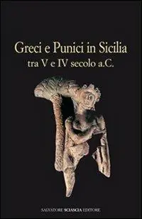 Novità Greci e punici in Sicilia tra V e IV secolo a. C.