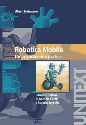 Robotica mobile. Un‘introduzione pratica Saldi
