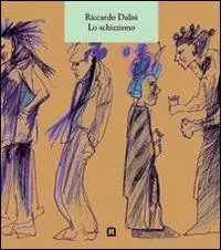 Lo schizzismo. Ediz. illustrata Affare