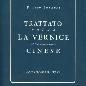 Occasione Imperdibile Trattato sopra la vernice detta comunemente cinese