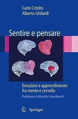 Sentire e pensare. Emozioni e apprendimento fra mente e cervello Bestseller