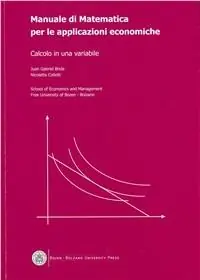 Nuovo Arrivo Manuale di matematica per le applicazioni economiche. Calcolo in una variabile