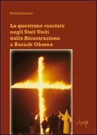 La questione razziale negli Stati Uniti dalla ricostruzione a Barack Obama Prezzo Conveniente