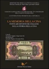 Sconto La memoria della Cina. Fonti archivistiche italiane sulla storia della Cina
