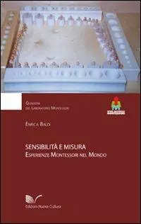 Solo Oggi Sensibilità e misura. Esperienze Montessori nel mondo