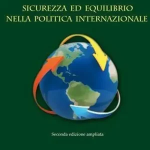 Sicurezza ed equilibrio nella politica internazionale dal concerto europeo all‘Unione Europea Ultimissimo Modello
