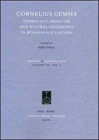 Cornelius Gemma. Cosmology, Medicine and Natural Philosophy in Renaissance Louvain Consegna Rapida