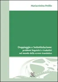 Doppiaggio e sottotitolazione. Problemi linguistici e traduttivi nel mondo della screen translation Ultime Pezzi