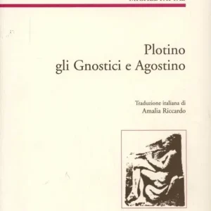 Plotino, gli gnostici e Agostino Prezzo Conveniente