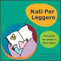 Compra Online Nati per leggere. Una guida per genitori e futuri lettori