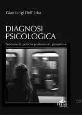 Bestseller Diagnosi psicologica. Fondamenti, pratiche professionali, prospettive