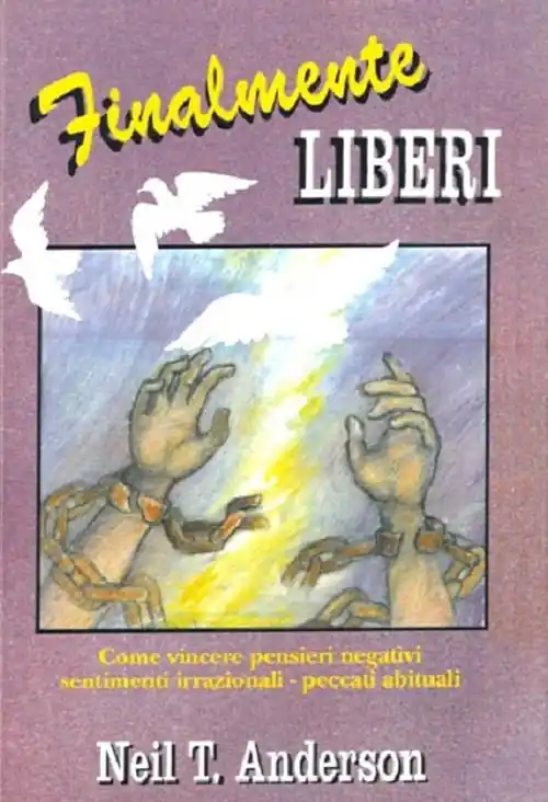 Reso Gratuito Finalmente liberi. Come vincere pensieri negativi, sentimenti irrazionali, peccati abituali
