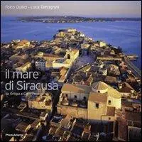 Offerta Il mare di Siracusa da Ortigia a Capo Passero. Ediz. italiana e inglese