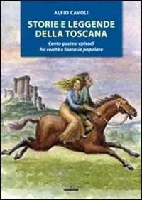 Storie e leggende della Toscana Soddisfatti O Rimborsati