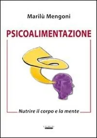 Quantità Limitata Psicoalimentazione. Nutrire il corpo e la mente
