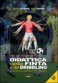 Ultima Occasione Didattica della finta e del dribbling. Nomenclatura e classificazione dei gesti tecnici