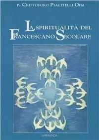 La spiritualità del francescano secolare Saldi