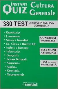 Offerta Speciale Instant quiz. Cultura generale. 380 Test a risposta multipla commentata per concorsi