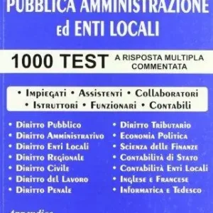 Soddisfatti O Rimborsati Pubblica amministrazione ed enti locali. 1000 quiz