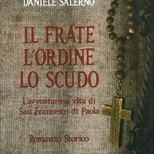 Il frate, l‘ordine, lo scudo. L‘avventurosa vita di San Francesco di Paola Promozione