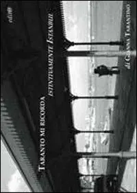 Esclusivo Taranto mi ricorda istintivamente Istanbul. 72 foto in bianco e nero. Visioni di una Taranto piuttosto orientale e di un gemellaggio con un non luogo