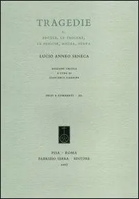 Tragedie. Testo latino a fronte. Vol. 1 Ercole-Le troiane-La Fenice-Medea-Fedra Ultime Pezzi