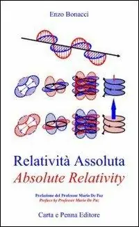 Relatività assoluta-Absolute relativity. Ediz. bilingue Promozione Esclusiva