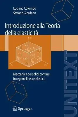 Introduzione alla teoria dell‘elasticità. Meccanica dei solidi continui in regime lineare elastico Economico