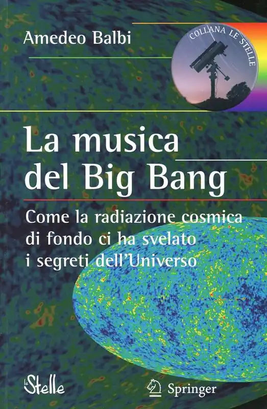 La musica del big bang. Come la radiazione cosmica di fondo ci ha svelato i segreti dell‘universo Subito Disponibile