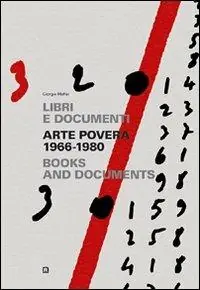Arte povera 1966-1980. Libri e documenti. Ediz. italiana e inglese Esclusivo