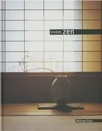 Vivere zen. Ediz. illustrata Saldi