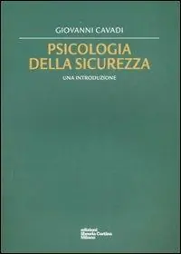 Consegna Rapida Psicologia della sicurezza. Una introduzione
