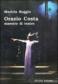 Orazio Costa. Maestro di teatro Prezzo Di Fabbrica