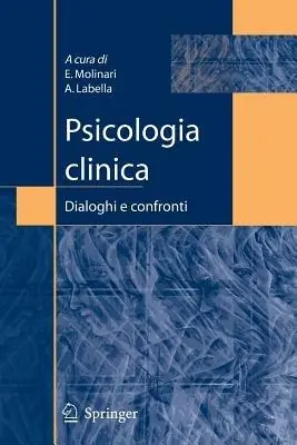 Must-Have Psicologia clinica dialoghi e confronti