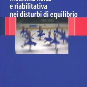Acquista Ora Medicina fisica e riabilitativa nei disturbi di equilibrio