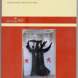 Compra Adesso La memoria non condivisa. Venezia Giulia contesa 1914-1941