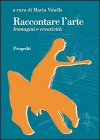 Raccontare l‘arte. Immagini e creatività Professionale