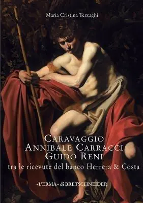 Caravaggio, Annibale Carracci, Guido Reni tra le ricevute del banco Herrera & Costa Offerta Limitata