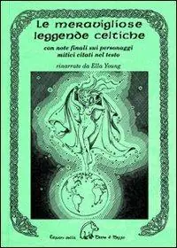 Le meravigliose leggende celtiche Offerta Speciale