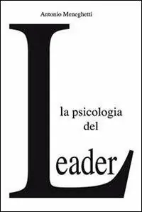 Ultima Occasione La psicologia del leader